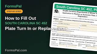How to Fill Out South Carolina SC 452, Plate Turn In or Replacement (Step by Step)