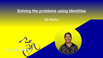 Solving the Problems using Identities