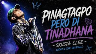 Pinagtagpo Pero Di Tinadhana - Skusta Clee (Rock & Soul Original)