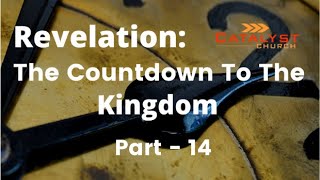 Revelation The Countdown To The Kingdom - Part 14