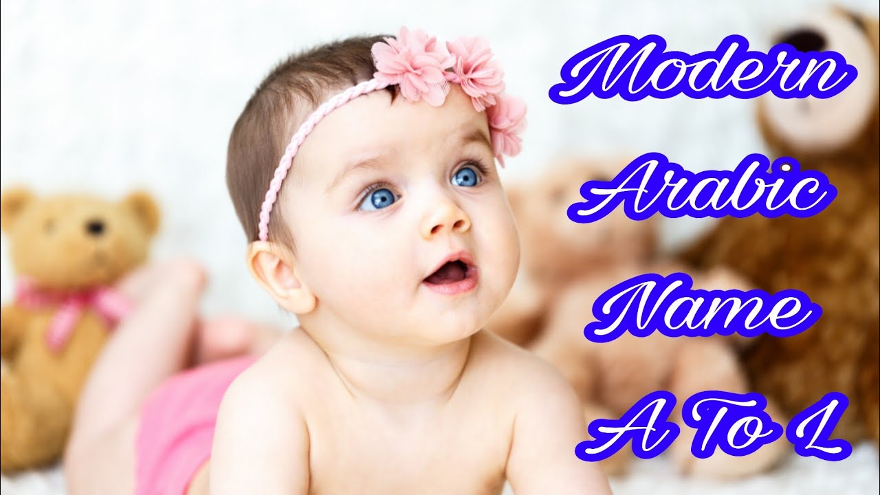 Modern Arabic Baby Girls Name A To L Baby Girls Name 2020 Muslim Baby Girl Trending Names Youtube