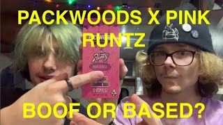Packwoods x Pink Runtz Pre-Roll Boof or Based?