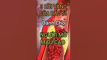 3 Lời Khuyên Vàng Của Bác Sĩ Dành Cho Người Mỡ Máu Cao #dinhduong #health #suckhoe