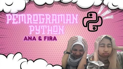 PENGANTAR KOMPUTASI MENGGUNAKAN PYTHON || FISIKA KOMPUTASI || PENDIDIKAN FISIKA UNTIRTA