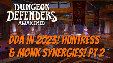 DDA in 2023! Huntress / Monk Synergies Pt 2