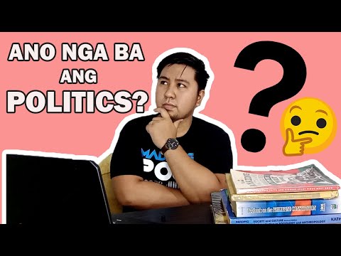 ANO ANG POLITICS? | PHILIPPINE POLITICS AND GOVERNANCE KAHULUGAN NG POLITICS