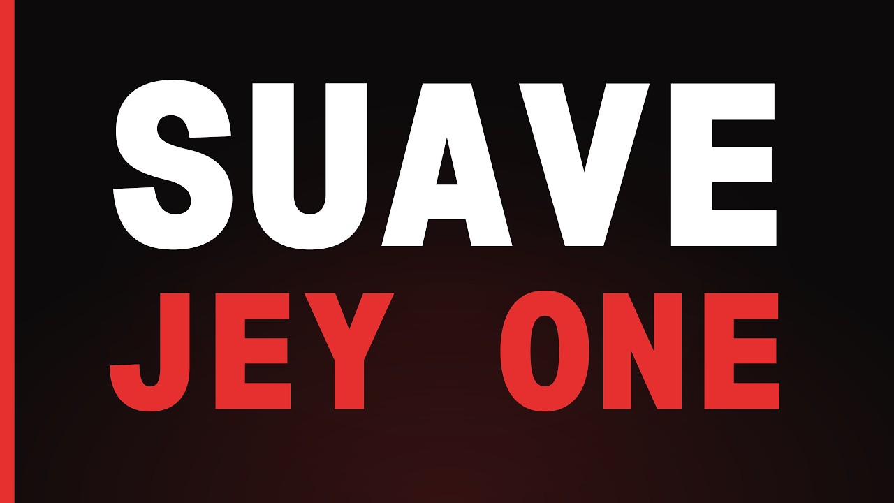 Jey One - Suave (Letra)
