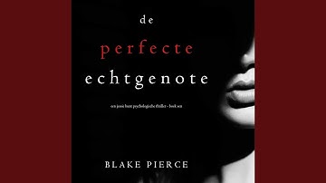 Chapter 1 & Chapter 2.1 - De perfecte echtgenote (Een Jessie Hunt Psychologische Thriller -...