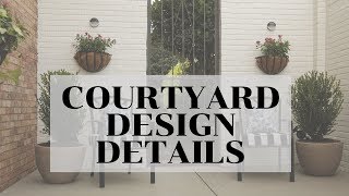 Courtyard Design Details | Catherine Arensberg