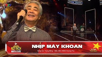 NHỊP MÁY KHOAN | Sáng tác: Trọng Bằng | NSND Quang Thọ | Giai điệu kết nối - Tự hào Việt Nam