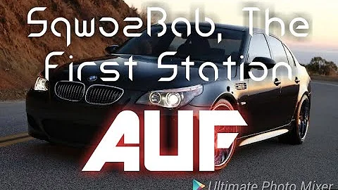 Sqwoz Bab, The First Station - AUF (Muztrack. net)
