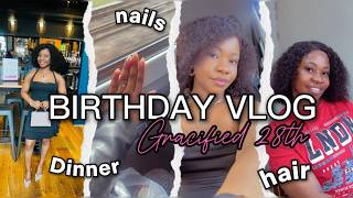 Gracified 28 l Birthday Vlog l Prep l Nails l Birthday Dinner...
