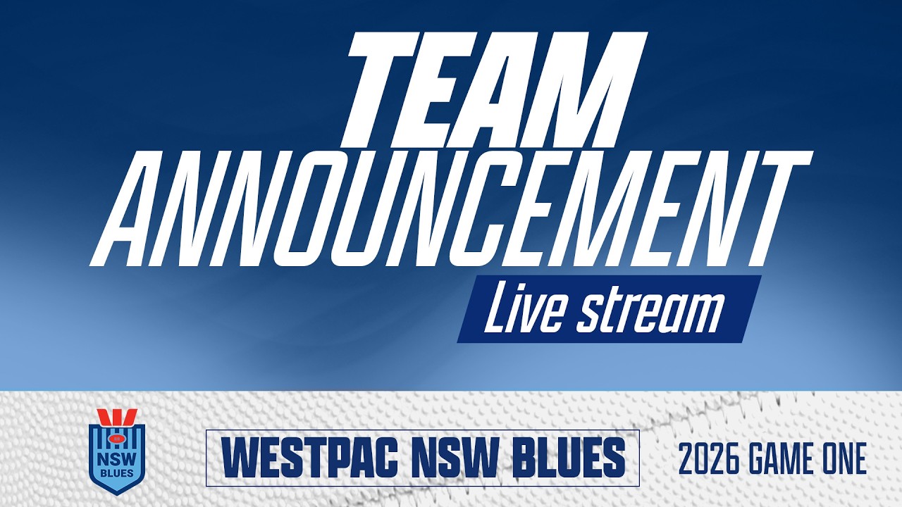 2026 Westpac NSW Blues Game One | Team Announcement