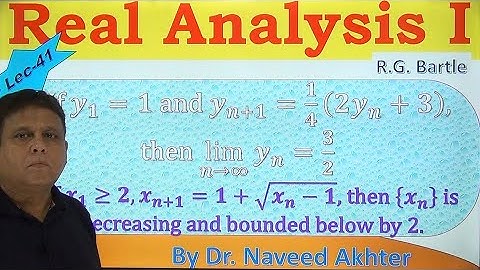 Bounded below and decreasing sequence is convergent. Real Analysis I, Bartle. Lec-41 (Urdu/Hindi)