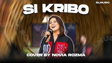 SI KRIBO - NOVIA ROZMA ( COVER ) @noviarozmaofficial6541
