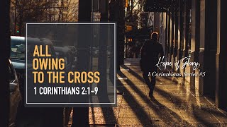 ALL OWING TO THE CROSS