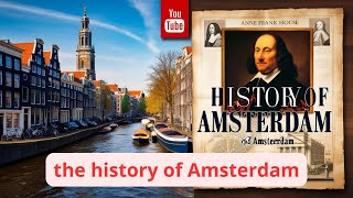 the history of Amsterdam