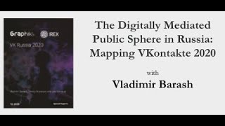 The Digitally Mediated Public Sphere in Russia: ﻿Mapping VKontakte 2020 screenshot 1