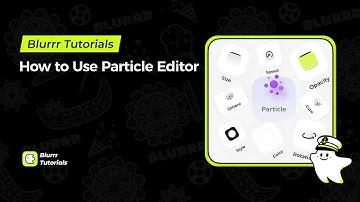 How to Use Particle Editor