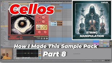 How I Made This Sample Pack: Orchestral String Manipulation; Cellos - Part 8