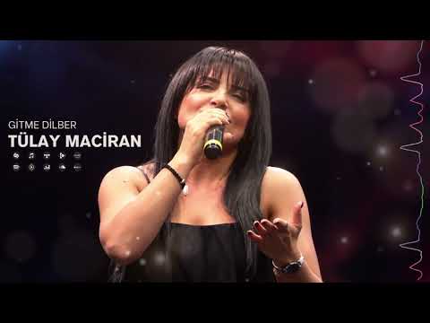 Tülay Maciran - Gitme Dilber Gitme (Yeni Yeni Yeni)