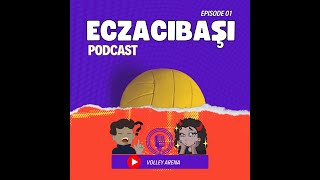 Eczacıbaşı Podcast / Bölüm 1