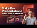 Claude Skills: Make Pro Presentations &amp; Reports in Under 5 Minutes