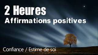 Affirmations positives pour la confiance en soi et l'estime de soi avec musique relaxante