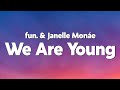 Fun. - We Are Young ft. Janelle Monáe 🎶 | Lyrics & Streaming Link