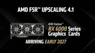 AMD FSR Upscaling 4 1 Officially Arrives to Radeon RX 70006000 GPUs