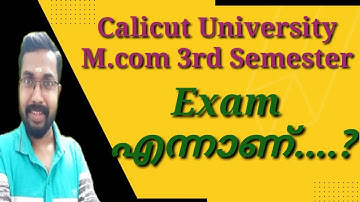 Calicut University M.com 3rd Semester|Exam എന്നാണ് ....?