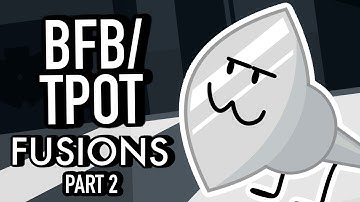 BFB/TPOT Fusions (Part 2)