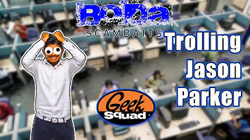 Trolling Jason Parker of GeekSquad Scam