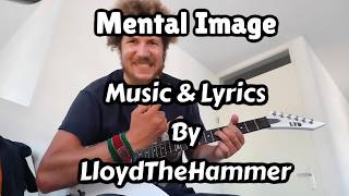Mental Image (Original Song) By LloydTheHammer
