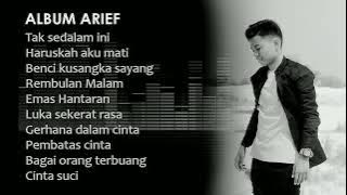 KUMPULAN LAGU ARIEF-TAK SEDALAM INI.FULL ALBUM TERBARU 2023.TANPA IKLAN