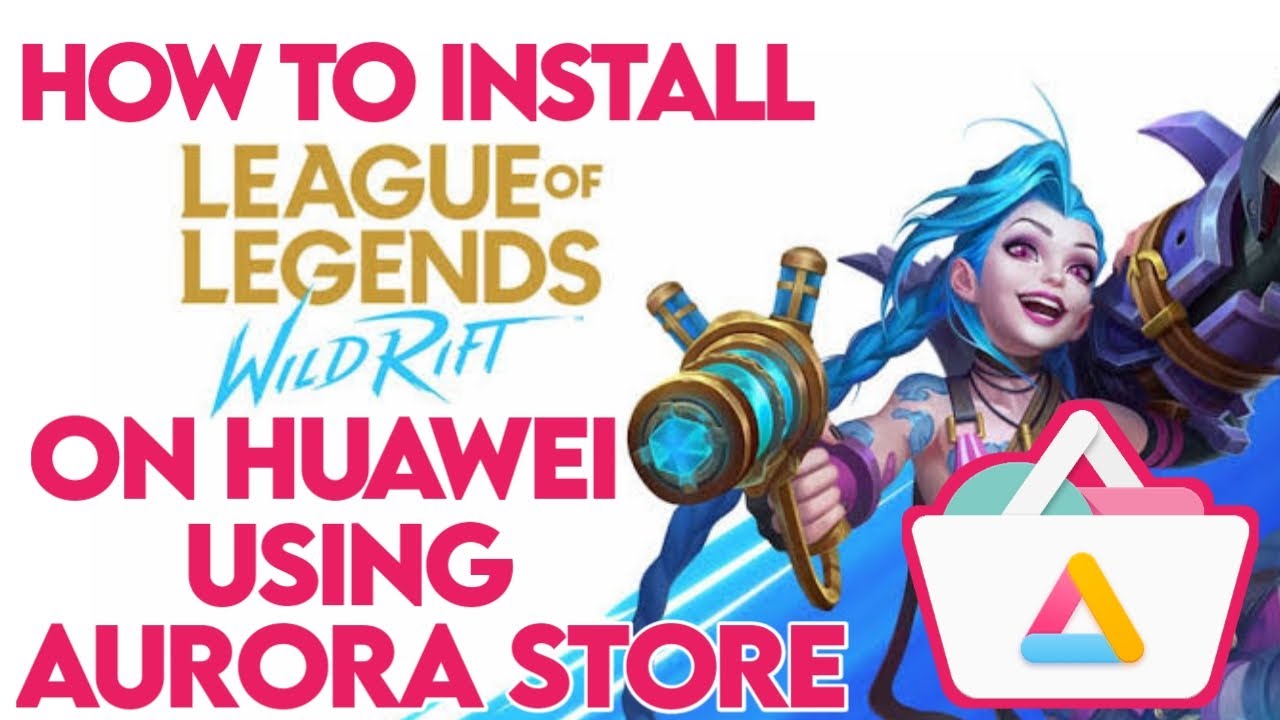 HUAWEI Y6P How to Install League of Legends Wild Rift using Aurora