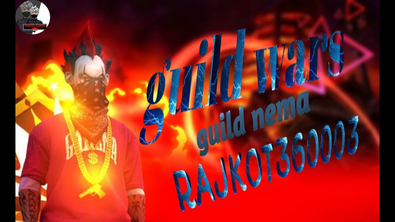 NIKHEEL GAMER LIVE IS GUILD WERS AND GUILD NEMA RAJKOT360003