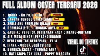 FULL ALBUM IPANK – KU PUJA PUJA 😭 LAGU MELAYU PALING BIKIN BAPER & SUSAH MOVE ON