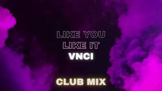 Vinícius Blaya - Like You Like It Club Mix