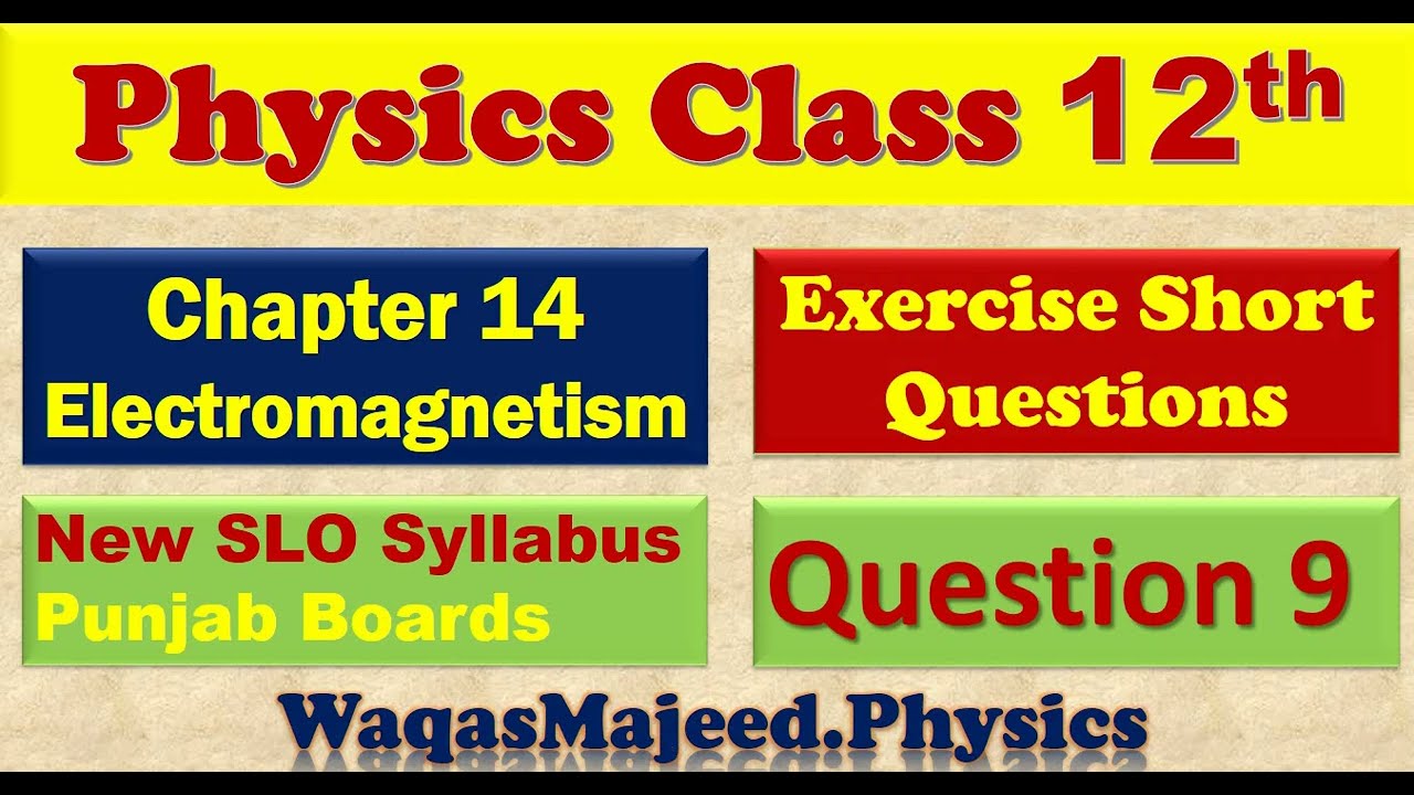 Chapter 14| Electromagnetism |Short Questions | Physics Class 12| Question 9|