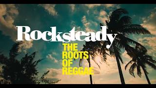Rocksteady : The Roots of Reggae - YouTube