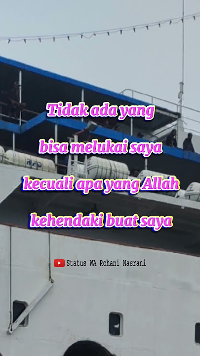 Status WA 30 detik tidak ada yang bisa melukai saya kecuali Allah kehendaki. #storyrohani #motivasi