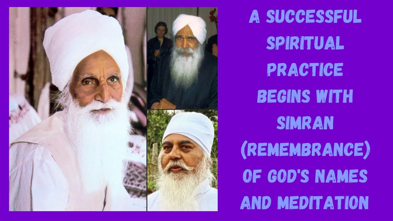 A Successful Spiritual Practice Begins With Simran (Remembrance) of God's Names and Meditation