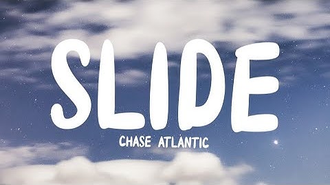 CHASE ATLANTIC - SLIDE (Lyrics)