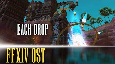 Each Drop - FFXIV OST