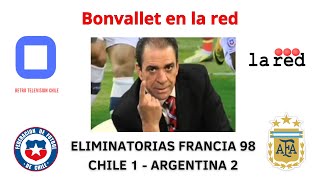 Bonvallet en la red, analisis de chile 1 argentina 2 rumbo a francia 98