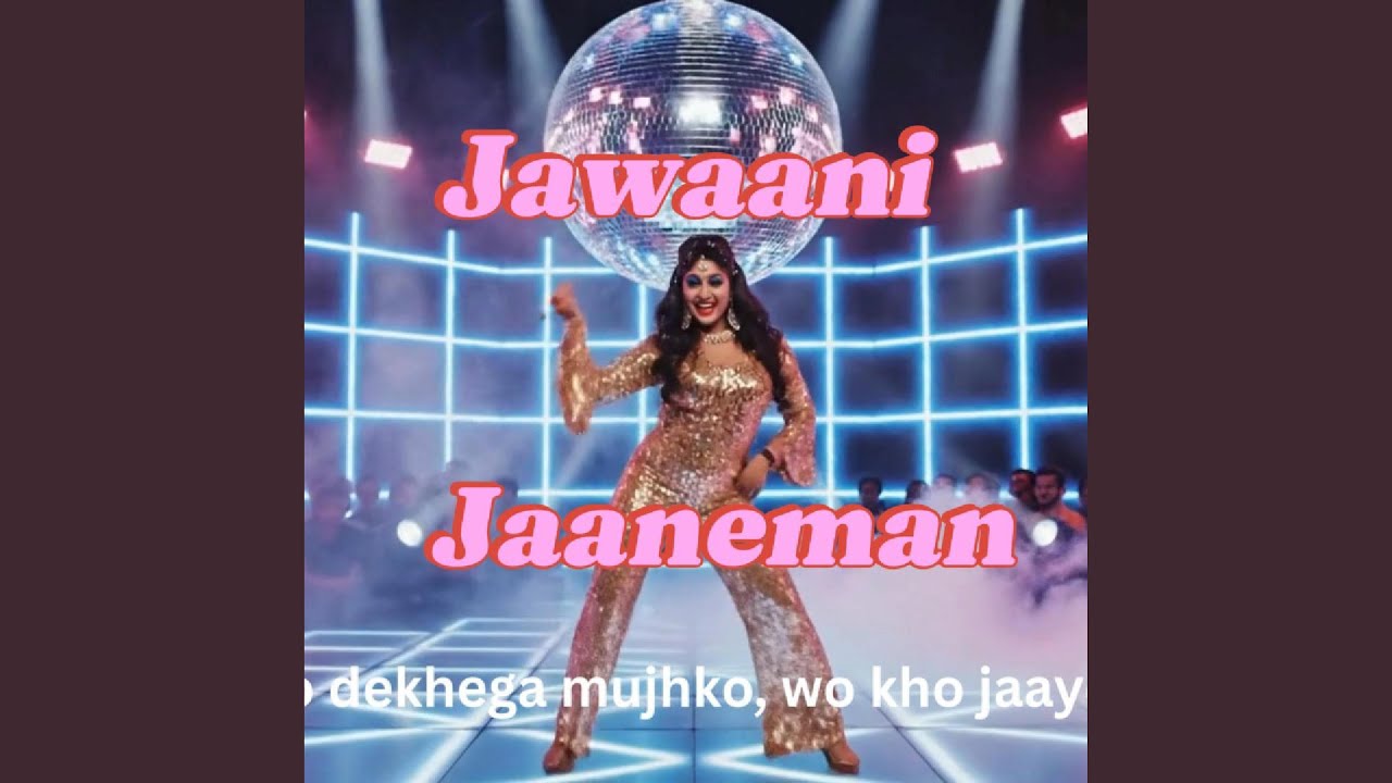 Jawaani Jaaneman