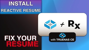 Installing Reactive Resume on TrueNAS Community Edition 2025