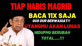 Download Lagu BACA 11x HABIS MAGHRIB‼️ WASIAT GUS DUR: HUTANG MILIARAN LUNAS \u0026 REZEKI DATANG DARI LANGIT 💸💸 MP3