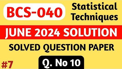 P7 - Q. 10 | BCS 040 June 24 Solution | BCS 040 Solved Question Paper | Bcs 40 Important Questions